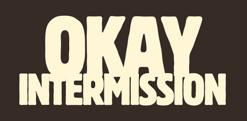 Okay Intermission